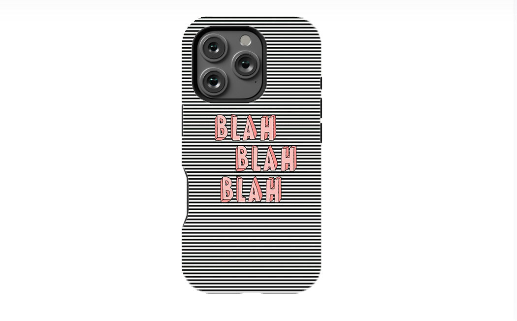 Blah Blah Blah Phone Case